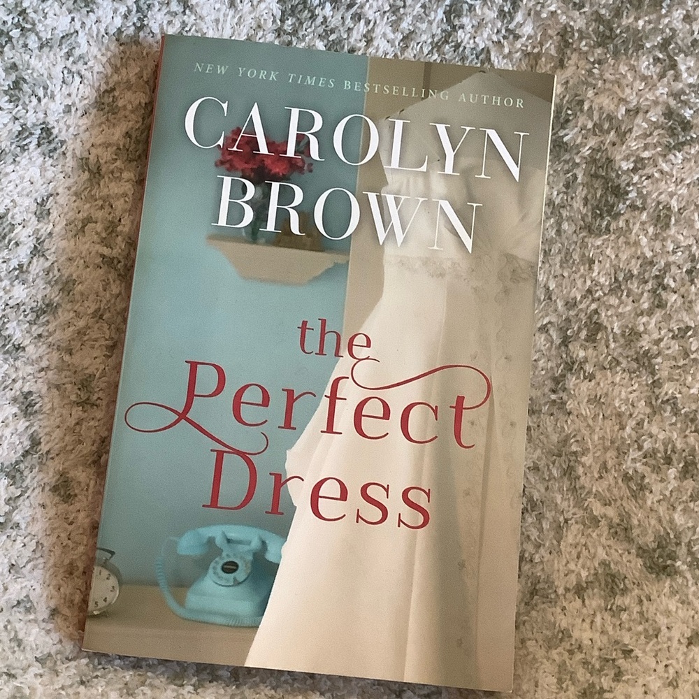 The Perfect Dress  NY Times Best Selling Author Carolyn Brown, Romance RS